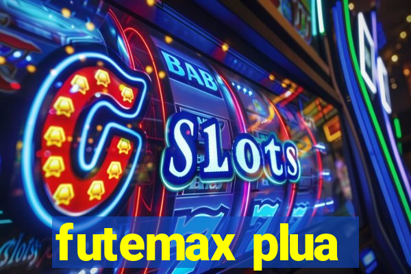 futemax plua